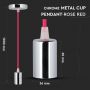 VT-7338 E27 CHROME METAL CUP PENDANT LIGHT-ROSE RED